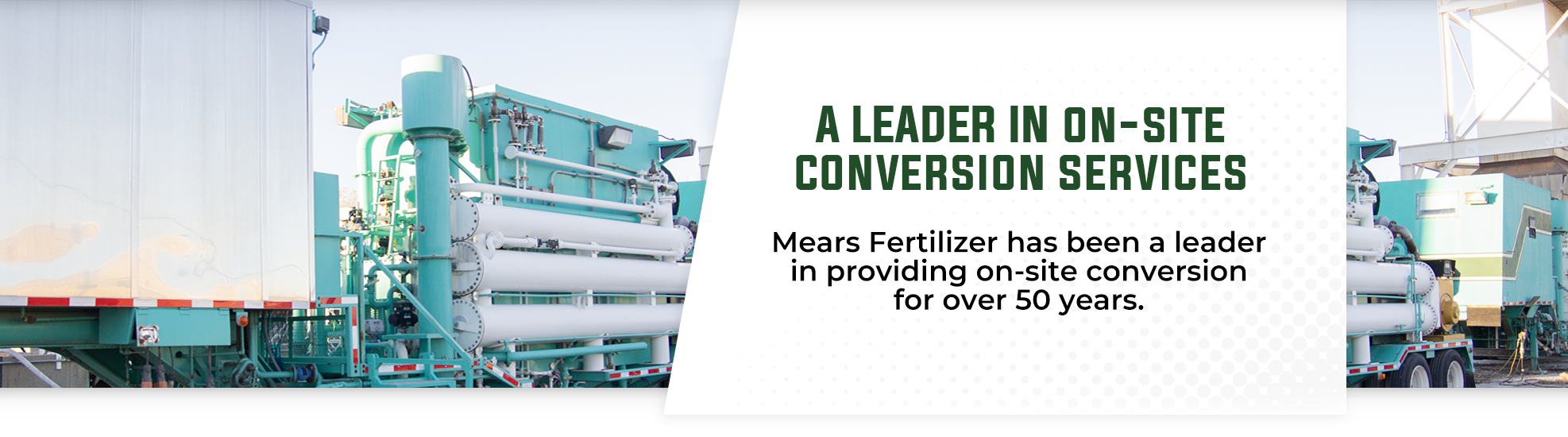 Mears Fertilizer, On-Site Conversion